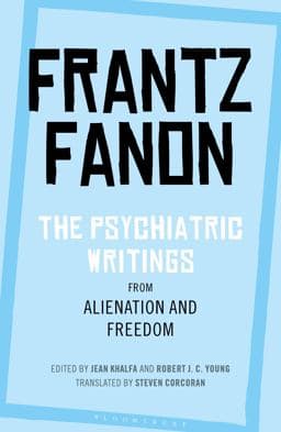 The Psychiatric Writings from Alienation and Freedom 9781350125919