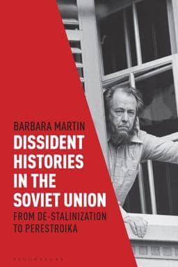 Dissident Histories in the Soviet Union 9781350192447