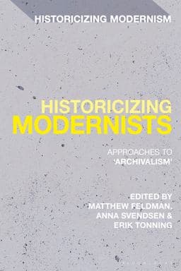 Historicizing Modernists 9781350215047