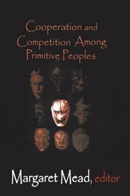 Cooperation and Competition among Primitive Peoples 9781351319980