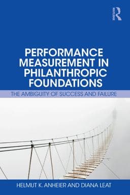Performance Measurement in Philanthropic Foundations 9781351665896