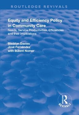 Equity and Efficiency Policy in Community Care 9781351762625