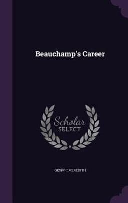 Beauchamp's Career 9781359700957