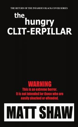 The Hunger Clit-Erpillar 9781365134784