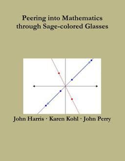 Peering into Mathematics Through Sage-Colored Glasses 9781365458255