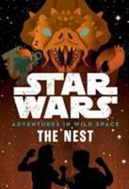 Star Wars Adventures in Wild Space the Nest 9781368003162