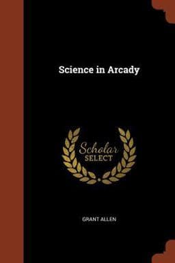 Science in Arcady 9781374917439