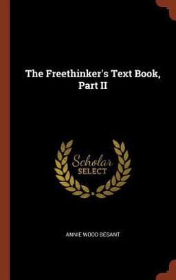 The Freethinker's Text Book, Part II 9781375004855