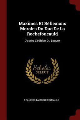 Maximes et Reflexions Morales du Duc de la Rochefoucauld 9781375708166
