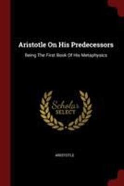 Aristotle on His Predecessors 9781376338898