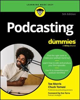 Podcasting for Dummies 9781394264520