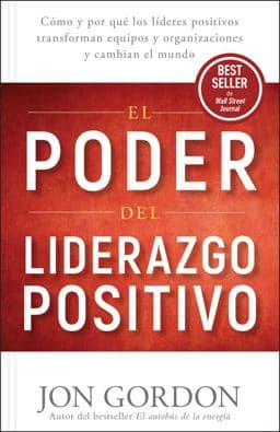 El Poder Del Liderazgo Positivo 9781394348015