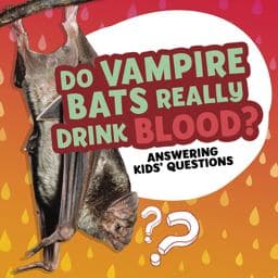 Do Vampire Bats Really Drink Blood? 9781398215665