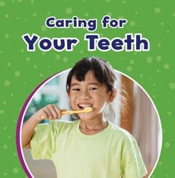 Caring for Your Teeth 9781398242050