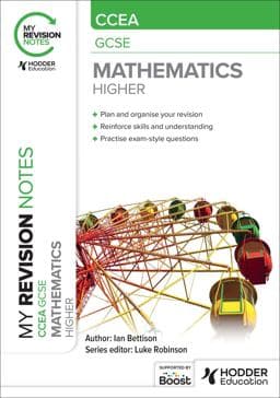 My Revision Notes: CCEA GCSE Mathematics Higher 9781398376700