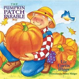 The Pumpkin Patch Parable 9781400300112