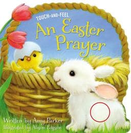 An Easter Prayer Touch and Feel 9781400316892