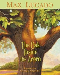 The Oak Inside the Acorn 9781400317332