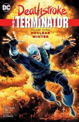 Deathstroke, the Terminator Vol. 3: Nuclear Winter 9781401260767