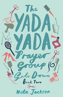 The Yada Yada Prayer Group Gets Down 9781401689841