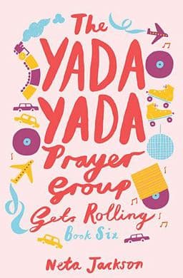 The Yada Yada Prayer Group Gets Rolling 9781401689889