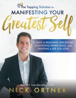 The Tapping Solution for Manifesting Your Greatest Self 9781401949907