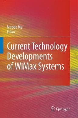 Current Technology Developments of Wimax Systems 9781402093005