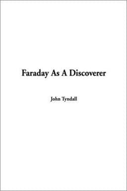 Faraday As A Discoverer 9781404303362