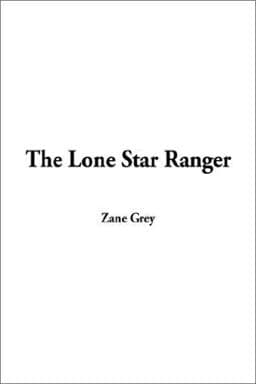 Lone Star Ranger 9781404314092