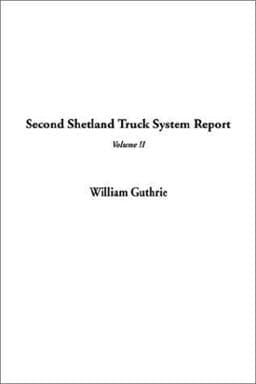 Second Shetland Truck System Report 9781404331846