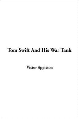 Tom Swift and His War Tank 9781404335974