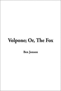 Volpone; Or, the Fox 9781404337732