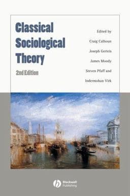 Classical Sociological Theory 9781405148535