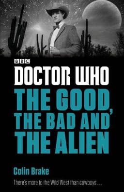 Doctor Who: the Good, the Bad and the Alien 9781405922517
