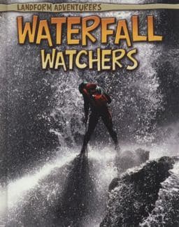 Waterfall Watchers 9781406225716