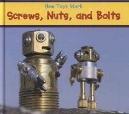 Screws, Nuts, and Bolts 9781406238013