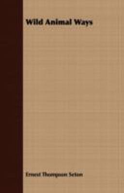 Wild Animal Ways 9781408640975