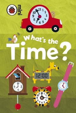 Early Learning: What's the Time? 9781409301776
