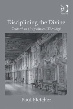 Disciplining the Divine 9781409478256