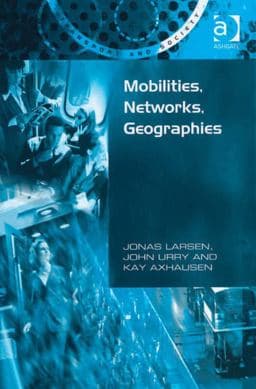 Mobilities Networks Geographies 9781409487142