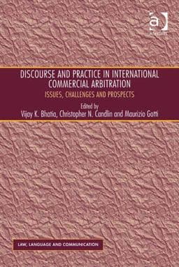 Discourse and Practice in International Commercial Arbitration 9781409497929