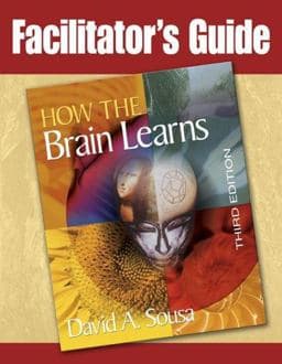 Facilitator's Guide to How the Brain Learns 9781412937382