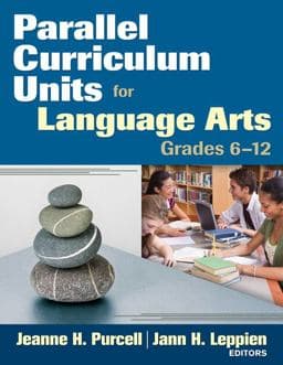 Parallel Curriculum Units for Language Arts, Grades 6-12 9781412965385