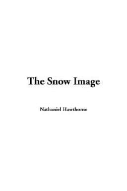 The Snow Image 9781414244501