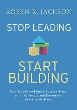 Stop Leading, Start Building! 9781416629849