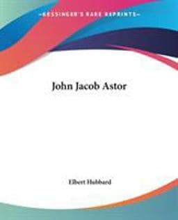 John Jacob Astor 9781419127793