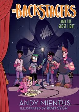 The Backstagers and the Ghost Light (Backstagers #1) 9781419731204