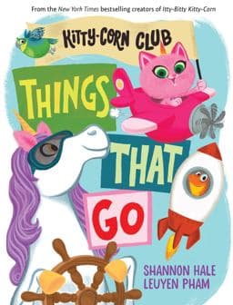 Things That Go (a Kitty-Corn Club Book) 9781419768811