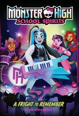 A Fright to Remember (Monster High School Spirits #1) 9781419769870