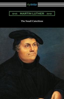 The Small Catechism 9781420969047